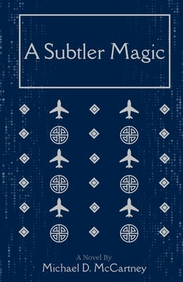 A Subtler Magic by McCartney, Michael