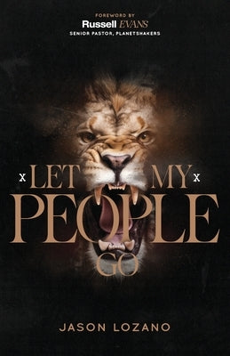 Let My People Go by Lozano, Jason