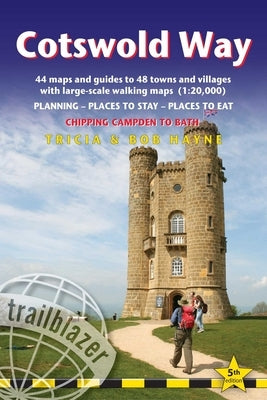 Cotswold Way: British Walking Guide: Planning, Places to Stay, Places to Eat; Includes 44 Large-Scale Walking Maps by Hayne, Tricia