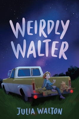 Weirdly Walter by Walton, Julia