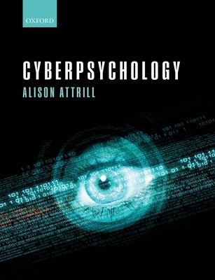 Cyberpsychology by Attrill, Alison