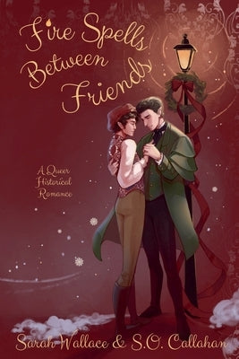 Fire Spells Between Friends by Wallace, Sarah