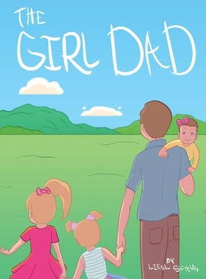 The Girl Dad by Schuh, Liesl