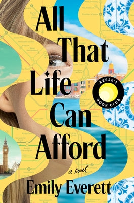 All That Life Can Afford: Reese's Book Club by Everett, Emily