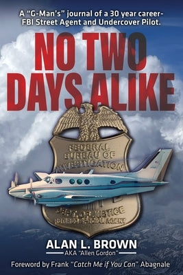 No Two Days Alike by Brown, Alan L.