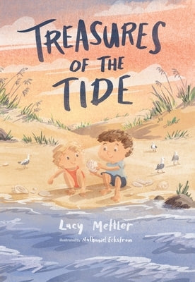 Treasures of the Tide by Mettler, Lucy