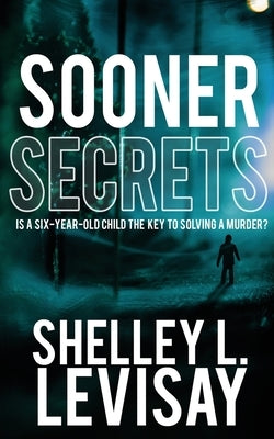 Sooner Secrets by Levisay, Shelley L.