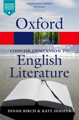 The Oxford Concise Companion to English Literature by Birch, Dinah
