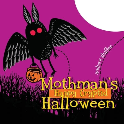 Mothman's Happy Cryptid Halloween by Shaffer, Andrew