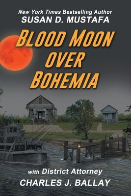 Blood Moon Over Bohemia by Mustafa, Susan D.