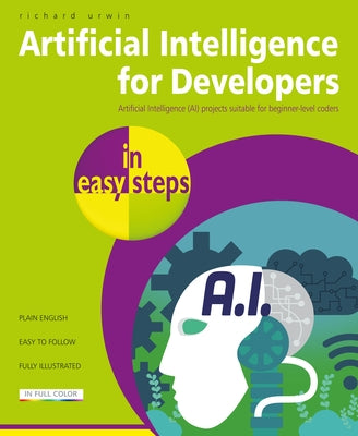 Artificial Intelligence for Developers in Easy Steps by Urwin, Richard