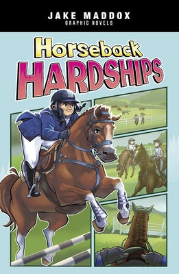 Horseback Hardships by Maddox, Jake