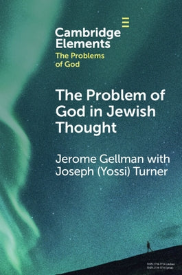 The Problem of God in Jewish Thought by Gellman, Jerome