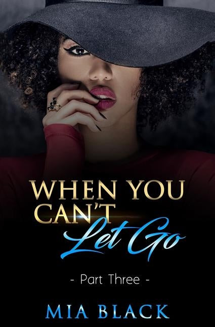 When You Can't Let Go 3 by Black, Mia