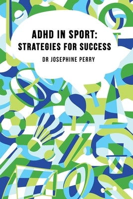 ADHD In Sport: Strategies for Success by Perry, Josephine