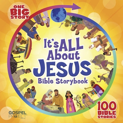 It's All about Jesus Bible Storybook, Padded Hardcover: 100 Bible Stories by B&h Kids Editorial