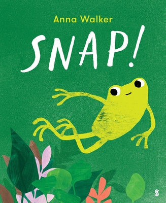 Snap! by Walker, Anna