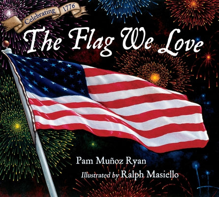 The Flag We Love by MuÃ±oz Ryan, Pam