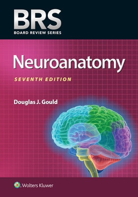 Brs Neuroanatomy by Gould, Douglas J.