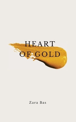 Heart of Gold by Bas, Zara