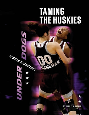 Taming the Huskies by Gitlin, Martin