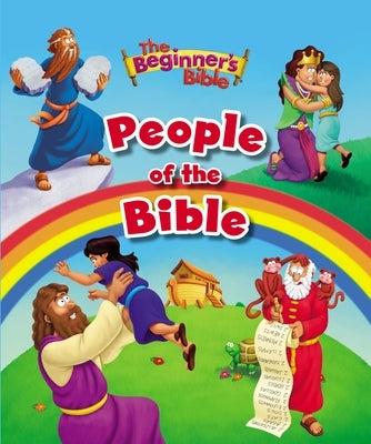 The Beginner's Bible: People of the Bible by The Beginner's Bible