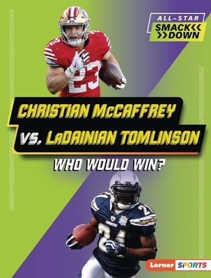 Christian McCaffrey vs. Ladainian Tomlinson: Who Would Win? by Roggio, Sarah