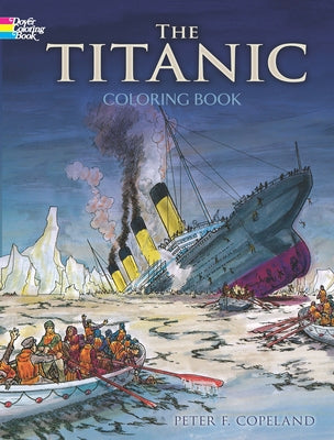 The Titanic Coloring Book by Copeland, Peter F.