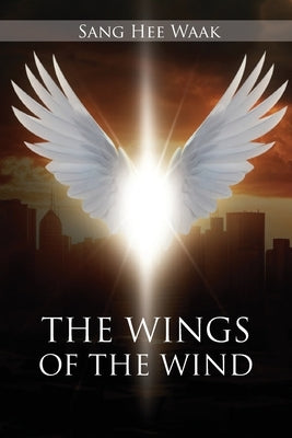 The Wings of the Wind by Kwak, Sang Hee