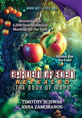 Garden of Eden Revealed: The Book of Maps by Schwab, Timothy