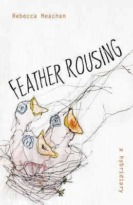 Feather Rousing by Meacham, Rebecca Anne