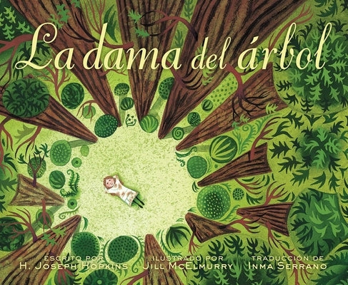 La Dama del Árbol (the Tree Lady): La Historia Real de Cómo Una Mujer Amante de Los Árboles Cambió Una Ciudad Para Siempre by Hopkins, H. Joseph