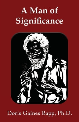 A Man of Significance by Rapp, Doris Gaines