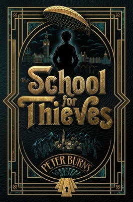 The School for Thieves by Burns, Peter