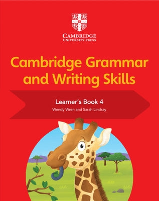 Cambridge Grammar and Writing Skills Learner's Book 4 by Lindsay, Sarah