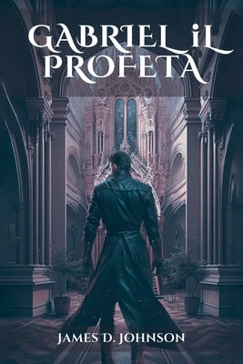 Gabriel Il Profeta by Johnson, James D.