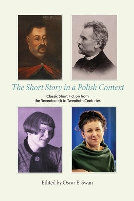 The Short Story in a Polish Context by Swan, Oscar E.