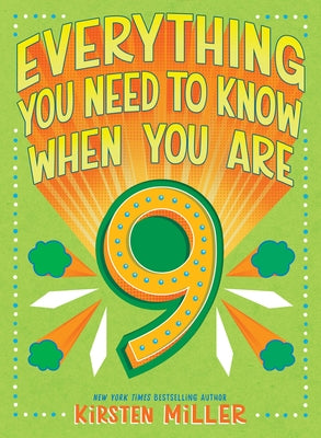 Everything You Need to Know When You Are 9: A Handbook by Miller, Kirsten