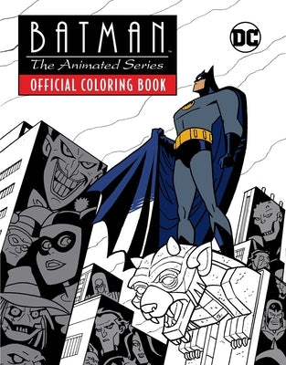 Batman: The Animated Series: Official Coloring Book by Insight Editions