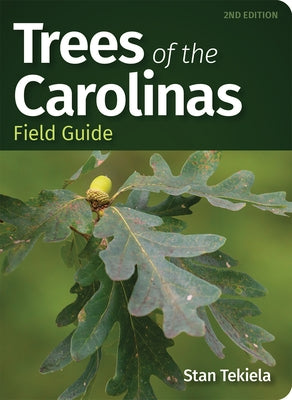 Trees of the Carolinas Field Guide by Tekiela, Stan