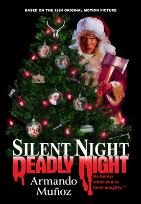 Silent Night, Deadly Night: The Official Novelization of the Original Movie by Mu&#195;&#177;oz, Armando