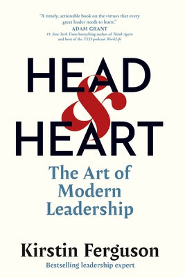 Head & Heart: The Art of Modern Leadership by Ferguson, Kirstin