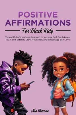 Positive Affirmations for Black Kids by Simone, Nia