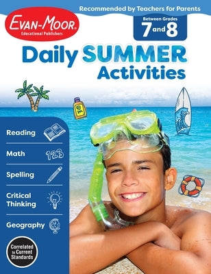 Daily Summer Activities: Between 7th Grade and 8th Grade, Grade 7 - 8 Workbook by Evan-Moor Educational Publishers
