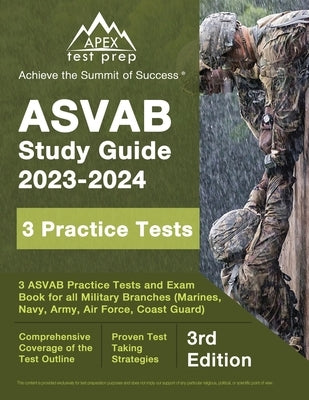 ASVAB Study Guide 2023-2024: 3 ASVAB Practice Tests and Exam Prep Book for All Military Branches (Marines, Navy, Army, Air Force, Coast Guard) [3rd by Lefort, J. M.