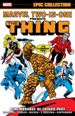 Marvel Two-In-One Epic Collection: Remembrance of Things Past by Wolfman, Marv