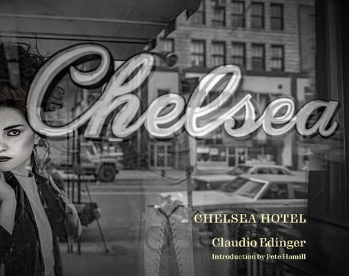 Chelsea Hotel: Portraits from New York's Bohemian Mecca by Auder, Alexandra