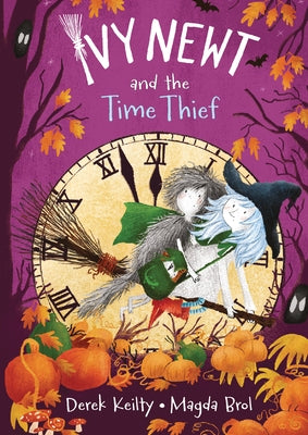 Ivy Newt and the Time Thief by Keilty, Derek
