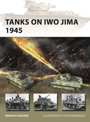 Tanks on Iwo Jima 1945 by Cansi?re, Romain