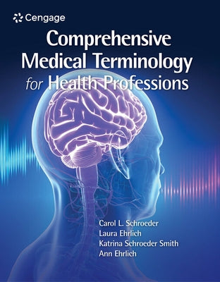 Comprehensive Medical Terminology for Health Professions by Schroeder, Carol